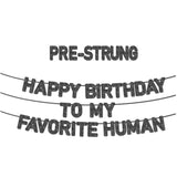 Pre-Strung Happy Birthday To My Favorite Human Banner,Husband Wife Father Mother Son Daughter Birthday Party Supplies, Ideas, Gifts And Decorations,