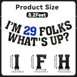 I Am 29 Folks What's Up Banner New Girl 29th Birthday Party Decorations