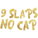 Pre-Strung 9 Slaps No Cap Gold Glitter Banner - Funny 9Th Birthday Decorations For Boys And Girls - Birthday Party Supplies And Gifts