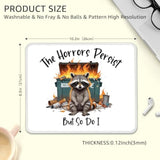 The Horrors Persist But So Do I Non-Slip Mouse Pad, Funny Raccoon Dumpster Fire, Mental Health Gifts, Humor Sarcastic Gifts