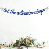 Let The Adventure Begin Banner - Congrats Grad Bunting Sign - Graduation/Retirement/Bon Voyage/Baby Shower/Moving Party/Travel Theme Party Decorations, Blue Glitter