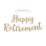 Pre-Strung Happy Retirement Banner - No Diy - Gold Glitter Happy Retirement Banner In Script - Pre-Strung On 6 Ft Strand - Farewell Party Decorations For Men & Women. Did We Mention No Diy