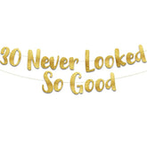 30 Never Looked So Good Years Gold Glitter Banner - 30Th Anniversary And Birthday Party Decorations