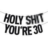 Black Glitter Holy Sh*T You'Re 30 Banner, Happy 30Th Birthday Party Décor For Men Women, Funny Death To My 20'S 30Th Birthday Party Decorations For Women Men