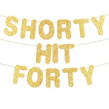 Pre-Strung Shorty Hit Forty Gold Glitter Funny 40th Birthday Party Banner