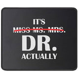 Miss Ms Mrs Dr Actually Doctor Mouse Pad - Funny Doctor Gift Phd - Gifts For Doctors, Medical School Graduation Gifts - Mouse Mat 9.5 Inch