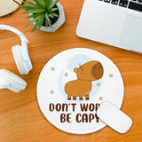 Funny Capybara Round Mouse Pad, Don'T Worry Be Capy Mousepad For Desk, Cute Animal Mouse Mat With Non-Slip Rubber Base, Capybara Gifts, Office Humor Gifts For Coworker Friend Capybara Lover