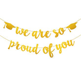 We Are So Proud Of You Graduation Banner Grad Party Decorations Golden