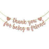 Thank You for Being a Friend Banner, Girls Party Decorations, Thank You Party Banner, Friends Birthday/Anniversary/Graduation Party Hanging Decor Supplies