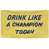 3x5 Ft "Drink Like A Champion Today" Beer Flag Banner Dorm/Man Cave Decor