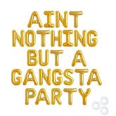 Gold 'Aint Nothing But Gangsta Party' Balloon Banner, 90S Party Decor, Birthday Balloons