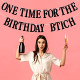 One Time For The Birthday Girl Banner - Happy Birthday Bunting Backdrops - Funny Birth Day Sign, Woman Bday Anniversay Party Decorations Supplies(Black)