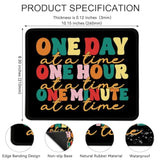 One Day One Hour And One Minute At A Time Mouse Mat, Mental Health Mouse Pad, Work Place Mousepad, Travel Mousepad, Mental Health Mousepad Gifts For Friend Coworker Family