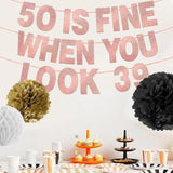 50 Is Fine When You Look 39 Banner Rose Gold Glitter 50th Birthday Decor