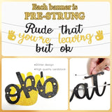 Pre-Strung Rude That You'Re Leaving But Ok Glitter Banner, Going Away Party We Will Miss You Decorations, Great For Goodbye Farewell Job Change Party