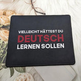 Vielleicht Hättest Du Lernen Deutsch - Maybe You Should Have Learned German Funny Germany Mouse Pad Gift - Mauspads 9.5 Inch Mouse Pad