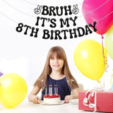 "Bruh It’s My 8th Birthday" Banner, Black Glitter Teen Boy Party Decor