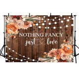 7x5ft Fall Wedding Backdrop Nothing Fancy Just Love Photography Background Rustic Fall Wedding Floral Brown Wood Birthday Party Decoration Banner Photo Booth Props