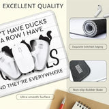 I Don'T Have Ducks Or A Row I Have Squirrels Non-Slip Mouse Pad With Stitched Edge, Funny Squirrels Mousepad Gifts For Wireless Computer Laptop, Office Sarcastic Gifts For Humor Lovers