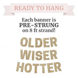 Pre-Strung Older Wiser Hotter Banner - No Diy - Gold Glitter Happy Birthday Party Banner - Pre-Strung Garland On 8 Ft Strands - Gold Birthday Party Decorations & Decor For Men & Women - No Diy