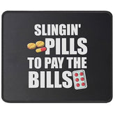 Slingin' Pills To Pay Bills Mouse Mat Gift To Pharmacist Pharmacy Technician Nurse Gifts - Funny Pharmacy Tech Gift - Mouse Pad 9.5 Inch