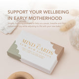 Mind Cards | New Mum Edition | 45 Mindfulness Cards For Women, Ideal For Early Motherhood Support And Self Care | Great New Mom Mothers Day Gifts
