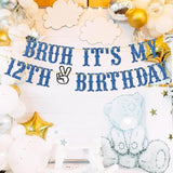 Bruh It’s My 12th Birthday Banner Glitter Pre-Teen Party Decoration