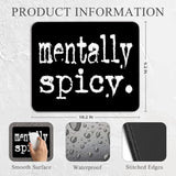 Mentally Spicy Mouse Pad - Funny Mental Health Office Desk Accessories, Square Waterproof Non-Slip Rubber Base Trendy Sarcastic Mousepad For Wireless Mouse 7.9X9.5 Inch