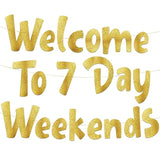 Welcome To 7 Day Weekends Gold Glitter Banner - Retirement Party Supplies, Gifts And Decorations