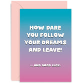 Old English Co. Funny Leaving Card For Colleague - 'How Dare You Leave' Good Luck Farwell Greeting Card For Her Or Him - Humour Leaving Card For Coworker Team Mate | Blank Inside With Envelope