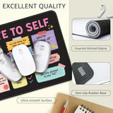 Note To Self Non-Slip Mouse Pad With Stitched Edge, Funny Mental Health Awareness Gifts For School Counselor Therapist, Positivity Inspirational Gifts For Women, Self-Love And Self-Care Gift