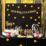 80 Is Only 27 In Celsius Gold Glitter Banner Happy 80Th Birthday Decorations