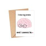I Lobe Big Brains And I Cannot Lie Card - Nerdy Card Gift For Doctor-Nurse - Cute Medical Card - Anniversary Medical Card - Valentine'S Day Gift Card - Neurology Card - Greeting Card