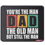 You'Re The Man Dad The Old Man Mousepad Funny For Dad Mousemat For Dad, Papa, Grandpa Mouse Mat Gift From Kids Daughter Son Mouse Pad 9.5 Inches