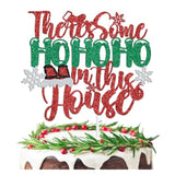 There'S Some Ho Ho Ho In This House Cake Topper, Funny Christmas Cake Decorations, Winter Holiday Festival Family Friends Housewarming Celebration Party Supplies, Red & Green Glitter