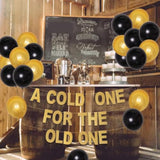 A Cold One For The Old One Party Decorations Banner, Black Gold Balloons For Men Aged To Perfection Cheers And Beers To 40 Years 50Th 60Th Birthday Decorations