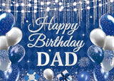 Happy Birthday Dad Backdrop Blue Silvery Glitter Balloons Fathers Birthday Father's Day Party Photography Background Mens Daddy Family Party Decor Banner Photo Booth Props (6x4FT)