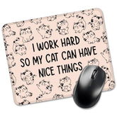 I Work Hard So My Cat Can Have A Nice Things Rectangular Mouse Pad, Funny Cat Mouse Pads For Desk, Cat Lover Desk Accessories, Cute Office Gifts For Cat Mom Friend Coworkers