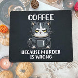 Coffee Because Murder Is Wrong Cat Mouse Pad- Office Gaming Mouse Mat 9.5 X 7.8 Inch Funny Cute Cat Mom Cat Owner Gifts For Men/Women