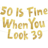 50 Is Fine When You Look 39 Gold Glitter Banner - Happy 50Th Birthday Party Decorations And Supplies