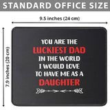 Funny Gifts For Dad - You'Re The Luckiest Dad Mouse Pad - Gifts For Dad From Daughter, Son - Dad Tumbler - Dad Mouse Mat 9.5 Inch