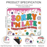 Sorry I’M Late I Didn’T Want To Come Mouse Pad, Funny Work Place Mousepad, School Dormitory Travel Mousepad, Funny Computer Accessories Mousemat Gifts For Coworker Teacher Bff