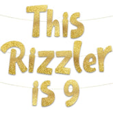 Pre-Strung This Rizzler Is 9 Gold Glitter Banner - 9Th Birthday Decorations For Boys And Girls - Birthday Party Supplies And Gifts