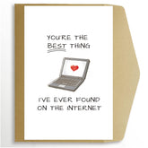 Funny Anniversary Card For Him, Romantic Online Dating Greeting Card, Online Valentines Day Card, Best Thing I'Ve Found On The Internet
