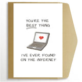 Funny Anniversary Card For Him, Romantic Online Dating Greeting Card, Online Valentines Day Card, Best Thing I'Ve Found On The Internet