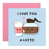 Valentines Day Card - Cute Anniversary Card For Boyfriend Girlfriend - I Love You A Latte - Coffee Pun - Cute Valentine'S Day Card For Husband, Wife - I Love You Gifts For Men Women - Comes With Stickers - By