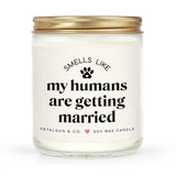 Funny Bridal Shower Gifts For Dog Lovers, My Humans Are Getting Married, Lavender Scented Soy Wax Candle, Wedding & Bachelorette & Engagement Gift For Couples, Bride To Be(7Oz)