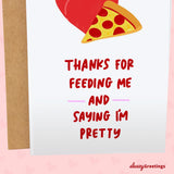 Funny Anniversary Cards For Husband Boyfriend | Valentine'S Day Card | Funny Birthday Card For Men Women Him Her | Pizza Feeding Me And Saying I'M Pretty