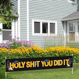 Holy Shit You Did It Large Banner, 2023 Graduate Banner, Black Funny Graduation Lawn Sign Porch Sign, Graduation Party Decorations, Indoor Outdoor Backdrop 8.9 X 1.6 Feet