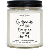 Girlfriends Are Just Therapists You Can Drink With - Funny Gifts For Best Friends, Funny Birthday Candle For Bestie, Friendship Candle For Her, Fun Presents For Friends Female